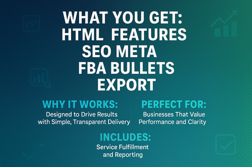 What You Get: HTML; features; SEO meta; FBA bullets; export
Why It Works: Designed to drive results with simple, transparent delivery.
Perfect For: Businesses that value performance and clarity.
Includes: Service fulfillment and reporting..

Make eye catching and high converting 